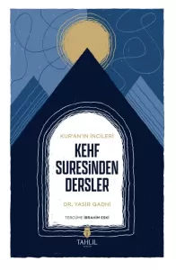 Kuranın İncileri Kehf Suresinden Dersler