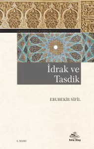 İdrak ve Tasdik İdrak ve Tasdik