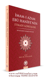 İmamı Azamın Ebu Hanifenin İtikadi Görüşleri الأصول المنيفة للإمام أبي حنيفة İmamı Azamın Ebu Hanifenin İtikadi Görüşleri الأصول المنيفة للإمام أبي حنيفة