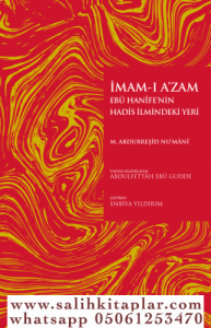 İmamı Azam EbU Hanîfenin Hadis İlmindeki Yeri İmamı Azam EbU Hanîfenin Hadis İlmindeki Yeri