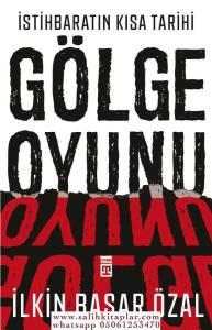 İstihbaratın Kısa Tarihi: Gölge Oyunu İstihbaratın Kısa Tarihi: Gölge Oyunu