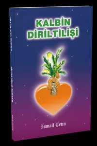 KALBİN DİRİLTİLİŞİ KALBİN DİRİLTİLİŞİ