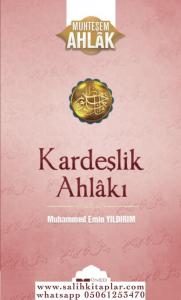Kardeşlik Ahlakı Kardeşlik Ahlakı