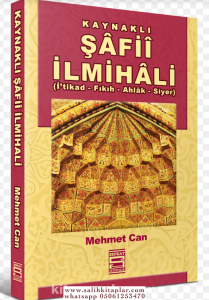 Kaynaklı Şafii İlmihali  - İtikad Fıkıh Ahlak Siyer Kaynaklı Şafii İlmihali  - İtikad Fıkıh Ahlak Siyer