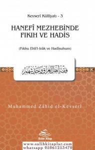 Hanefî Mezhebinde Fıkıh ve Hadis Hanefî Mezhebinde Fıkıh ve Hadis