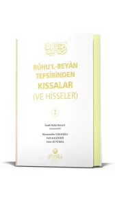 Ruhul Beyan Tefsirinden Kıssalar ve Hisseler 2. Cilt Ruhul Beyan Tefsirinden Kıssalar ve Hisseler 2. Cilt