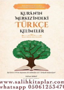 Kuranın Merkezindeki Türkçe Kelimeler Kuranın Merkezindeki Türkçe Kelimeler
