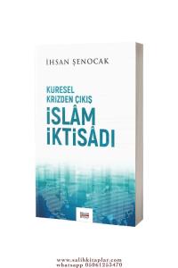 Küresel Krizden Çıkış İslam İktisadı