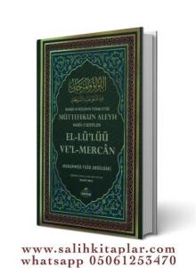El Lülüü vel Mercan - Buhari ve Müslim İttifak Ettiği Hadisler El Lülüü vel Mercan - Buhari ve Müslim İttifak Ettiği Hadisler