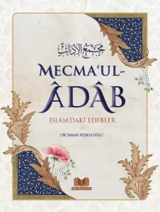 Mecmaul Adab İslamdaki Edebler Mecmaul Adab İslamdaki Edebler