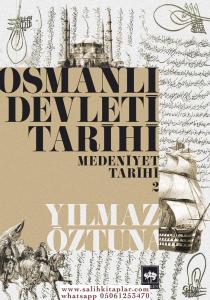 Osmanlı Devleti Tarihi 2 - Medeniyet Tarihi Osmanlı Devleti Tarihi 2 - Medeniyet Tarihi