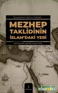 Mezhep Taklidinin İslamdaki Yeri