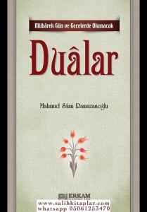Mübarek Gün ve Gecelerde Okunacak Dualar - Mahmud Sami Ramazanoğlu Mübarek Gün ve Gecelerde Okunacak Dualar - Mahmud Sami Ramazanoğlu
