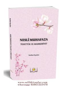 Nesli Muhafaza Tesettür ve Mahremiyet Nesli Muhafaza Tesettür ve Mahremiyet