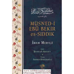 MÜSNEDİ EBU BEKİR ES-SIDDIK MÜSNEDİ EBU BEKİR ES-SIDDIK