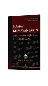 Namaz Kılmayanların İki Cihanda Başlarına Gelecek Belalar Namaz Kılmayanların İki Cihanda Başlarına Gelecek Belalar
