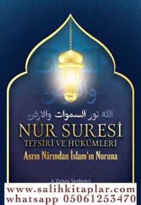 Nur Suresi Tefsiri ve Hükümleri Nur Suresi Tefsiri ve Hükümleri