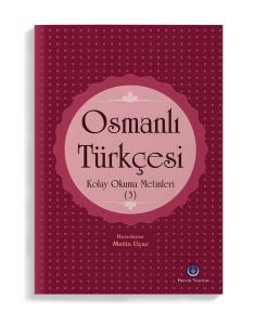 Osmanlı Türkçesi Kolay Okuma Metinleri 3  Rika Hattı