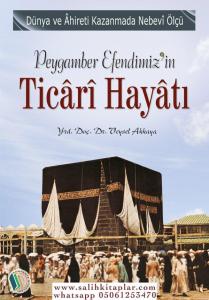 Peygamber Efendimiz'in Ticari Hayatı Peygamber Efendimiz'in Ticari Hayatı