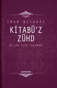 Kitabüz Zühd | İmam Beyhaki Kitabüz Zühd | İmam Beyhaki