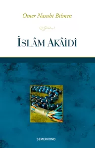 İslam Akaidi | Ömer Nasuhi Bilmen İslam Akaidi | Ömer Nasuhi Bilmen