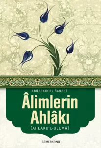 Alimlerin Ahlakı - Ahlakul Ulema