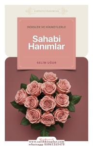 Dersler ve Hikmetlerle Sahabi Hanımlar Dersler ve Hikmetlerle Sahabi Hanımlar