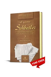 El Yazma Sohbetler 3. Cilt - Takriz Cübbeli Ahmet Hoca El Yazma Sohbetler 3. Cilt - Takriz Cübbeli Ahmet Hoca