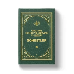 Gavsı Sani Şeyh Seyyid Abdülbaki El-Hüseyni (k.s.) Sohbetler  2 Gavsı Sani Şeyh Seyyid Abdülbaki El-Hüseyni (k.s.) Sohbetler  2