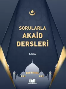 Sorularla Akaid Dersleri Sorularla Akaid Dersleri