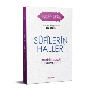 Sufilerin Halleri - Kitabu Tehzibül Esrar كتاب تهذيب الأسرار Sufilerin Halleri - Kitabu Tehzibül Esrar كتاب تهذيب الأسرار