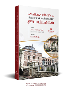 İsmailağa Camiinin Tarihçesi ve Haziresindeki Şeyhulislamlar Orta boy İsmailağa Camiinin Tarihçesi ve Haziresindeki Şeyhulislamlar Orta boy