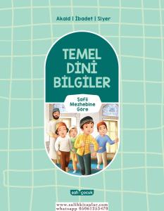 Temel Dini Bilgiler Şafii Mezhebine Göre Temel Dini Bilgiler Şafii Mezhebine Göre