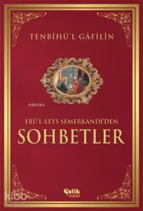 Tenbihül Gâfilîn Sohbetler