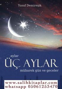 Üç Aylar Mübarek Gün ve Geceler Üç Aylar Mübarek Gün ve Geceler