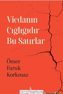 Vicdanın Çığlığıdır Bu Satırlar Vicdanın Çığlığıdır Bu Satırlar