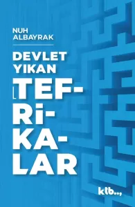 Devlet Yıkan Tefrikalar Devlet Yıkan Tefrikalar