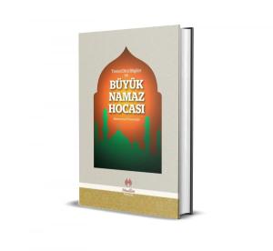 Temel Dini Bilgiler ve Büyük Namaz Hocası