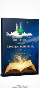 EHLİ SÜNNET IŞIĞINDA İLİMLER VE SOHBETLER 3