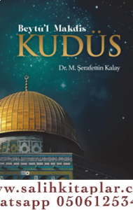 Beytü’l Makdis Kudüs Beytü’l Makdis Kudüs