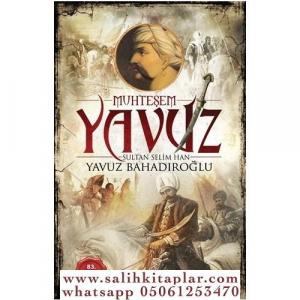 Muhteşem Yavuz Sultan Selim Han Muhteşem Yavuz Sultan Selim Han