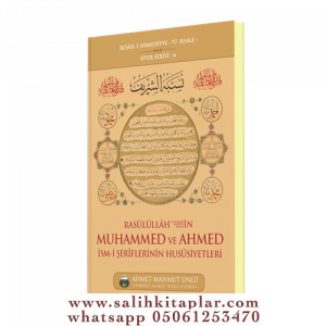 Rasullullah sav in Muhammed ve Ahmed İsmi Şeriflerinin Hususiyetleri Rasullullah sav in Muhammed ve Ahmed İsmi Şeriflerinin Hususiyetleri