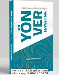 Müslümanca Bir Ömür için Yön Ver Hayatına Müslümanca Bir Ömür için Yön Ver Hayatına