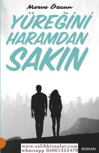 Yüreğini Haramdan Sakın - Merve Özcan