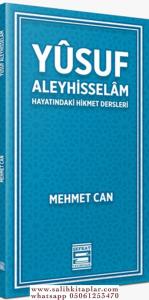 Yusuf Aleyhisselam Hayatındaki Hikmet Dersleri Yusuf Aleyhisselam Hayatındaki Hikmet Dersleri