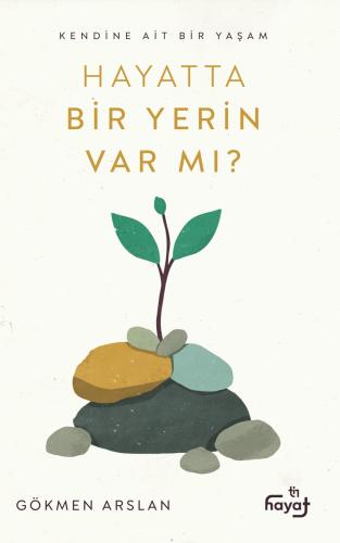 Hayatta Bir Yerin Var mı?