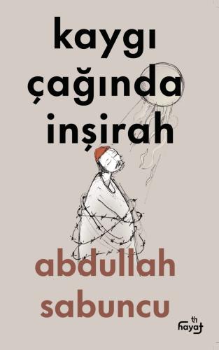 Kaygı Çağında İnşirah
