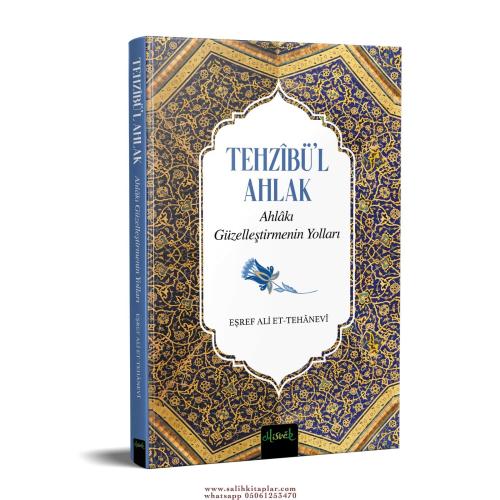 Tehzibül Ahlak Ahlakı Güzelleştirmenin Yolları(Eşref Ali et-Tehânevi) 