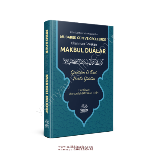 Mübarek Gün Ve Geceler Okunması Gereken Makbul Dualar Ubeydullah Bayra