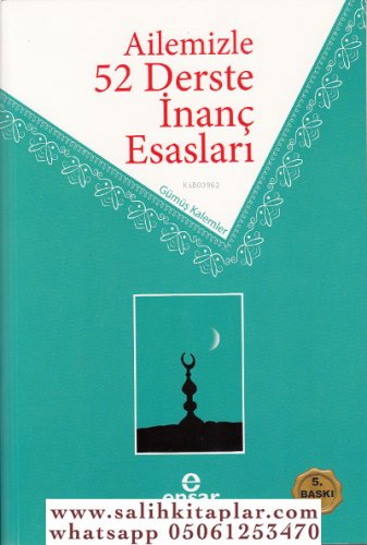 Ailemizle 52 Derste İnanç Esasları Gümüş Kalemler